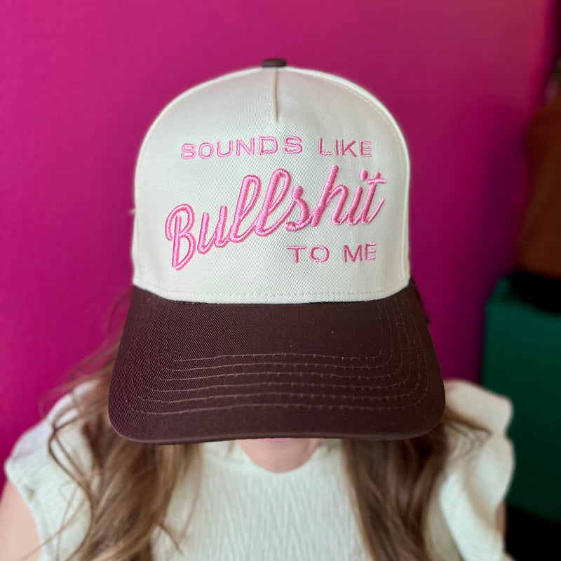 Sounds Like Bullsh*t to Me Baseball Hat